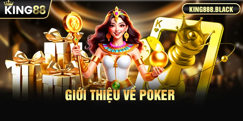Giới thiệu về Poker KING88