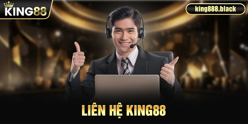 Giới thiệu về liên hệ KING88