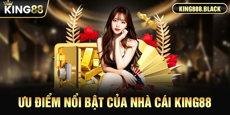 Những điểm mạnh đáng chú ý của nền tảng cá cược KING88